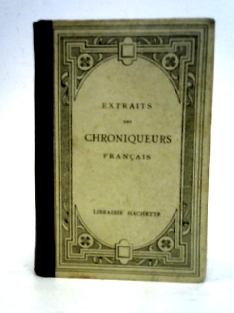 Extraits des Chroniqueurs Francais