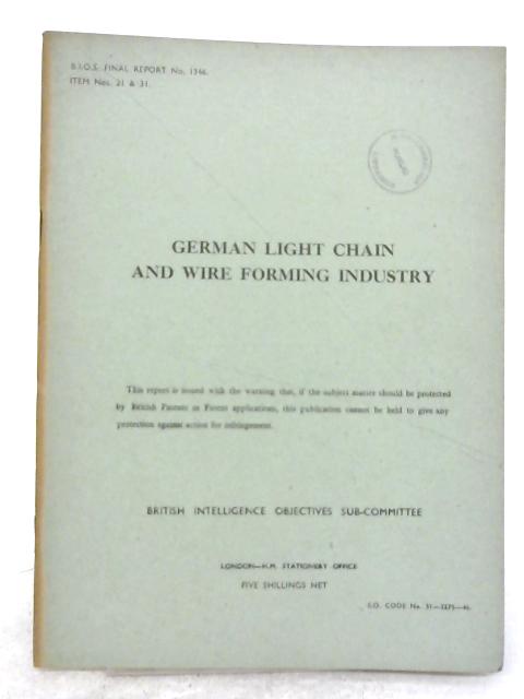 BIOS Final Report No. 1346 Item No. 21 and 31 German Light Chain and Wire Forming Industry