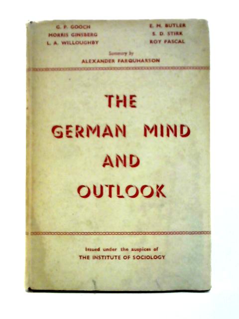 The German Mind and Outlook: Issued under the Auspices of the Institute of Sociology