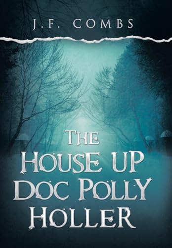 The House up Doc Polly Holler