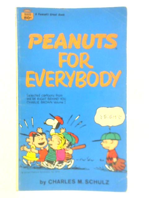Peanuts for Everybody - Selected Cartoons from We're Right Behind You Charlie Brown Volume I