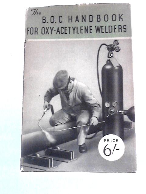 The B.O.C. Handbook For Oxy-Acetylene Welders