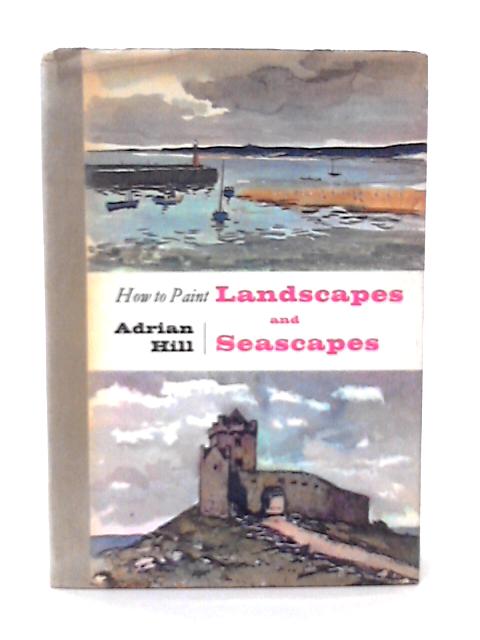 How to Paint Landscapes and Seascapes