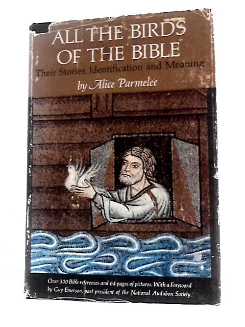 All the Birds of the Bible: Their Stories, Indentification and Meaning