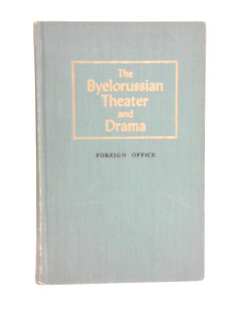 The Byelorussian Theater and Drama