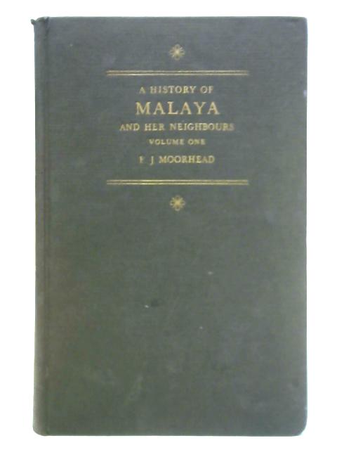 A History of Malaya and Her Neighbours, Volume One