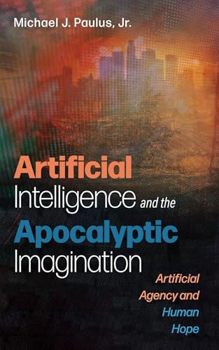 Artificial Intelligence and the Apocalyptic Imagination