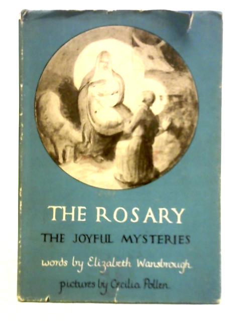 The Rosary: The Joyful Mysteries