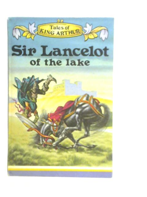 Sir Lancelot of the Lake