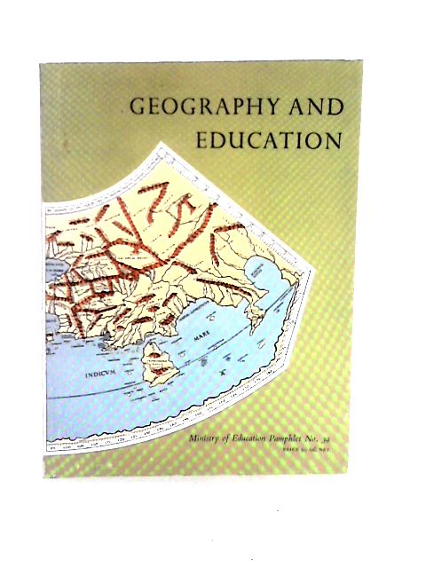 Geography and Education: Ministry of Education Pamphlet No. 39