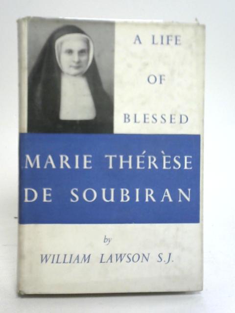 A Life of The Blessed Marie Therese de Soubiran