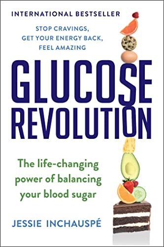 Glucose Revolution: The Life-Changing Power of Balancing Your Blood Sugar