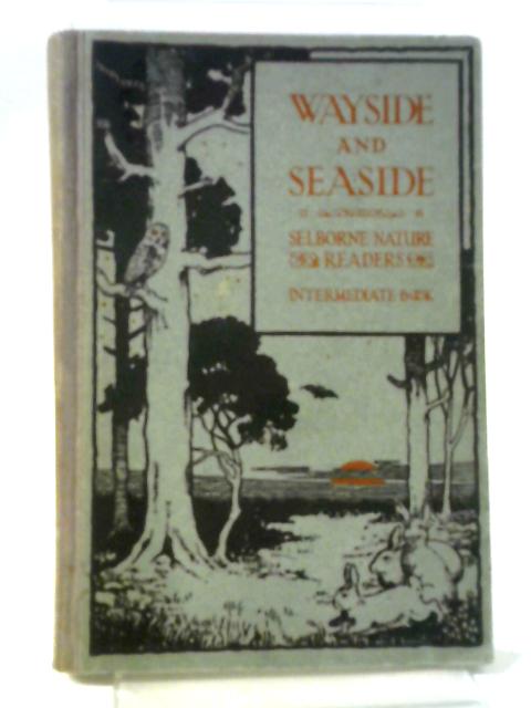 Wayside and Seaside: Selborne Nature Reader No. 3 Intermediate