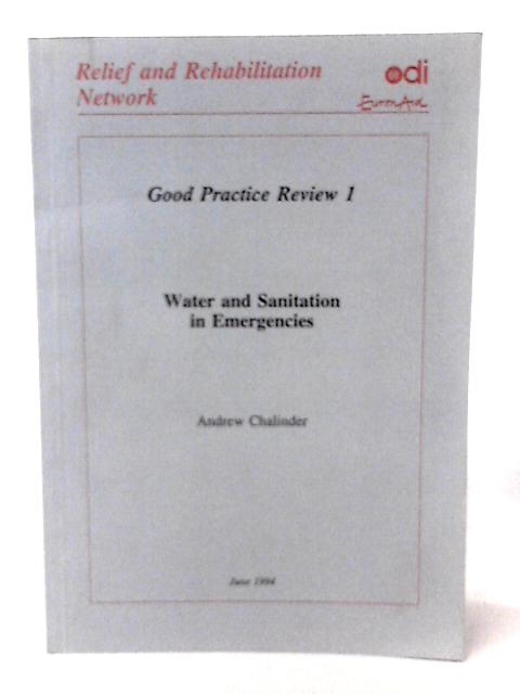 Water and Sanitation in Emergencies (Good Practice Review S.)