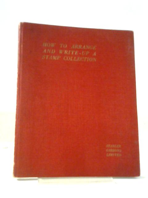 How to Arrange and Write-up a Stamp Collection