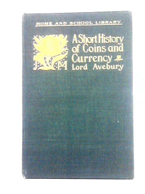 A Short History of Coins and Currency