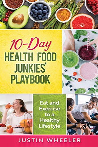 10 - Day Health Food Junkies' Playbook