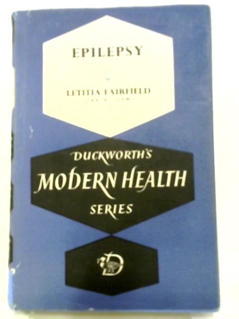 Epilepsy, Grand Mal, Petit Mal, Convulsions (Modern Health Series; No.4)