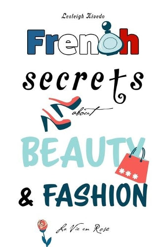 French Secrets about Beauty & Fashion