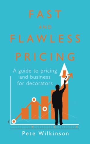 Fast and flawless pricing: A guide to pricing and business for decorators
