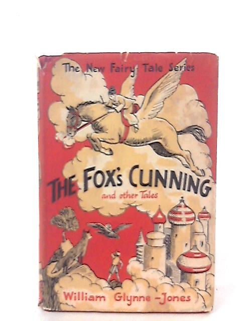 The Fox's Cunning, and Other Stories (New Fairy Tales)