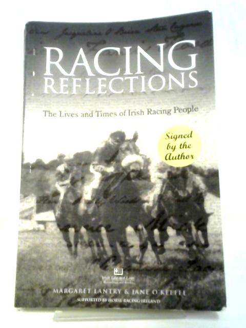 Racing Reflections: The Lives and Times of Irish Racing People