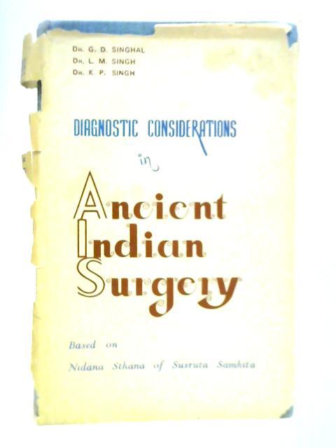Diagnostic Considerations in Ancient Indian Surgery: Based on Nidana Sthana of Susruta Samhita