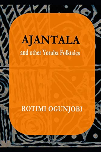 Ajantala and Other Yoruba Folktales