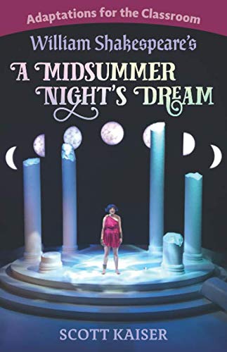 Adaptations for the Classroom:: William Shakespeare's A Midsummer Night's Dream
