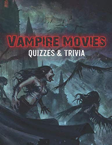 Vampire Movies Quizzes and Trivia