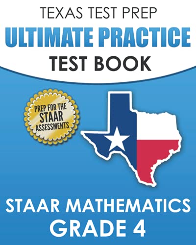 TEXAS TEST PREP Ultimate Practice Test Book STAAR Mathematics Grade 4
