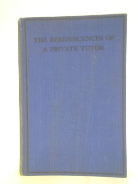 The Reminiscences of a Private Tutor