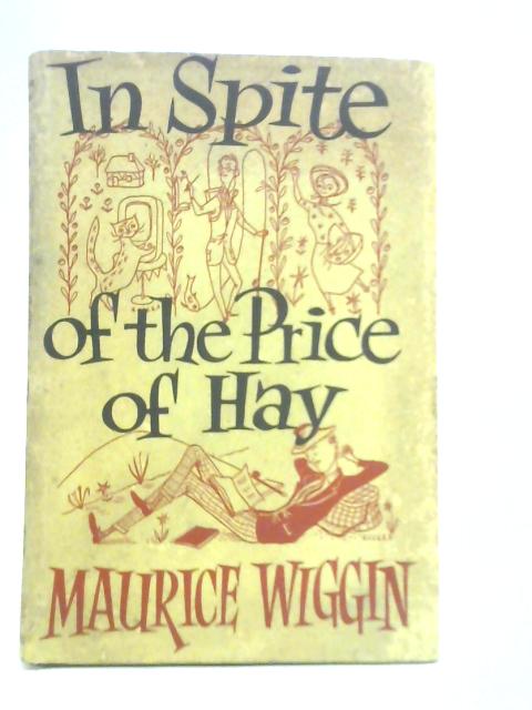 In Spite of the Price of Hay