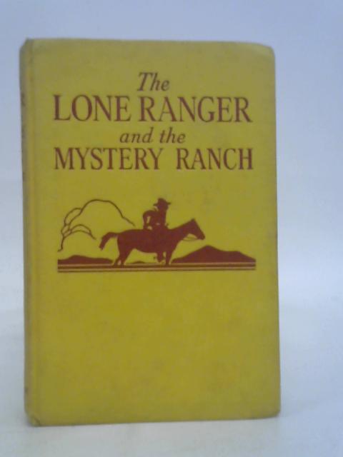 The Lone Ranger And The Mystery Ranch.