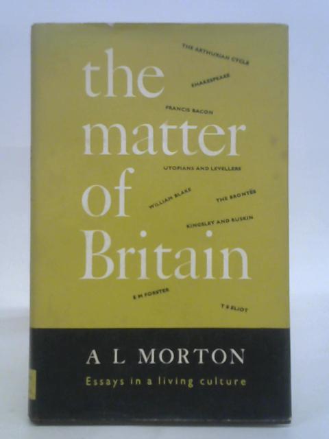 Matter of Britain: Essays in a Living Culture