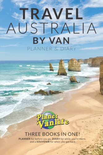 Travel Australia by Van Two books in one a PLANNER for before you go and a DIARY for while youre there