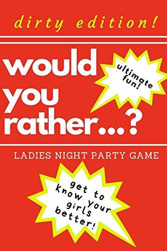 Would you rather...? Ladies night party game. Dirty edition! Ultimate fun. get to know your girls better!