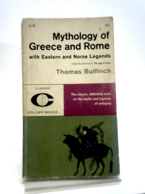 Mythology of Greece and Rome: With Eastern and Norse Legends