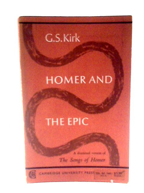 Homer and the Epic: A Shortened Version Of 'The Songs Of Homer'