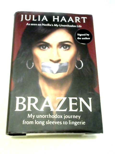 Brazen: The Sunday Times Bestselling Memoir From The Star Of Netflix's My Unorthodox Life: The Sensational Memoir From The Star Of Netflix's My Unorthodox Life