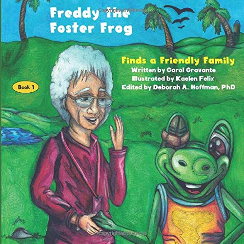 Freddy the Foster Frog: Finds a Friendly Family