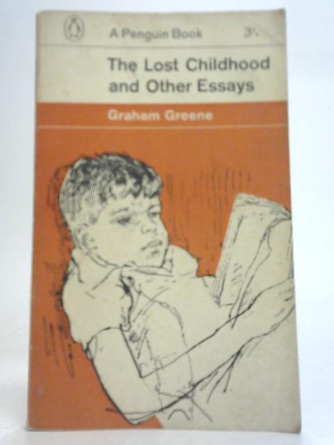 The Lost Childhood and Other Essays