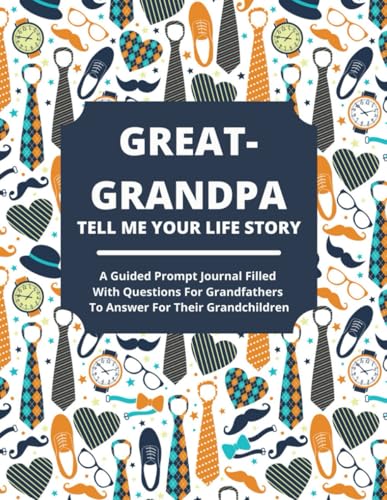Great-Grandpa Tell Me Your Life Story