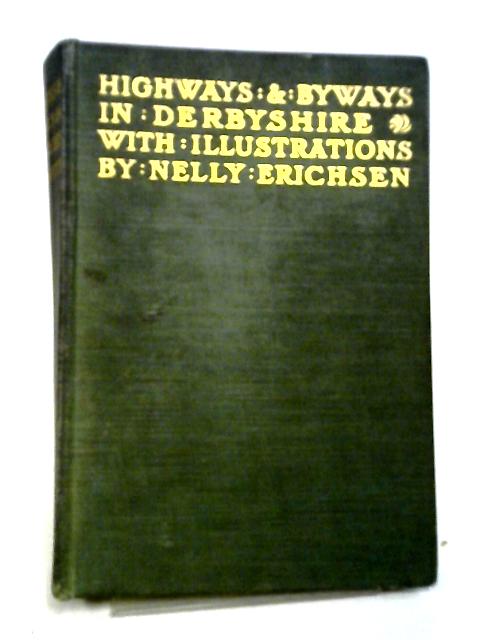 Highways And Byways In Derbyshire