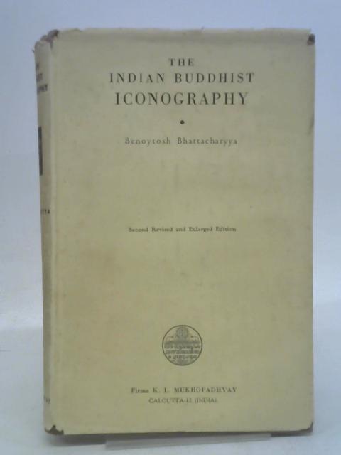 The Indian Buddhist Iconography
