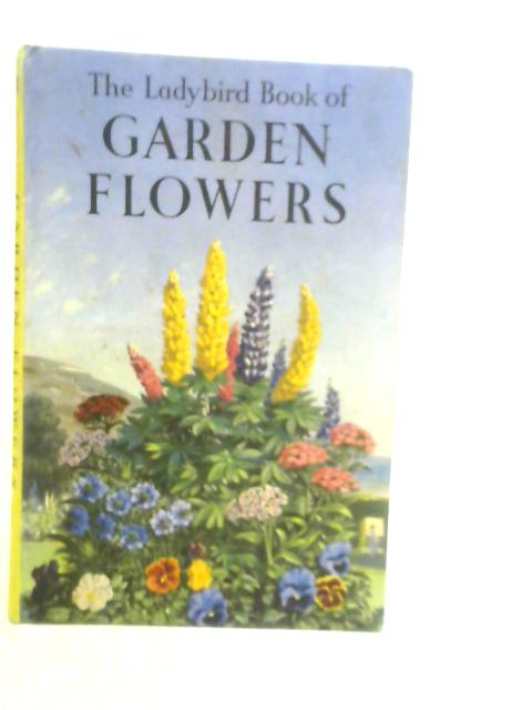 The Ladybird Book of Garden Flowers