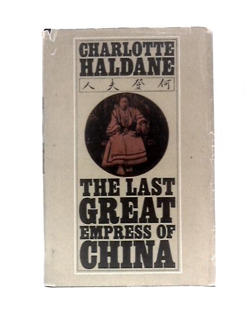 The Last Great Empress of China