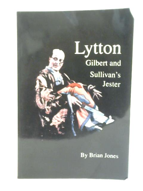 Lytton: Gilbert and Sullivan's Jester