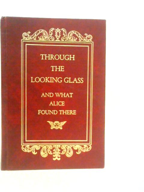 Through the Looking Glass and What Alice Found There
