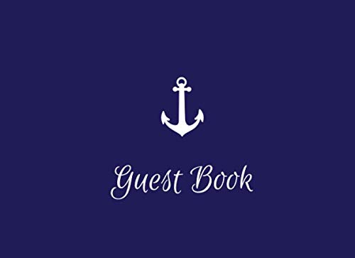 Guest Book: Captain’s Guest Log | Nautical Boat Themed Guest and Visitor Sign-In Greeting Log Book To Suit Any Vessel, Launch or Yacht